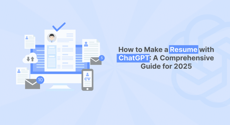 Illustration showing documents, a computer screen with a CV, and a smartphone with the text "How to Make a Resume with ChatGPT: A Comprehensive Guide for 2025".